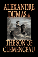 The Son of Clemenceau by Alexandre Dumas, Fiction, Literary