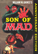 The Son of Mad - Kurtzman, Harvey, and Gaines, William M (Editor)