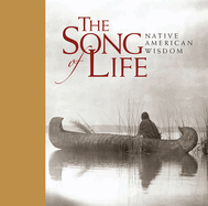 The Song of Life: Native American Wisdom