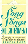 The Song of Songs and Enlightenment: A Metaphysical Interpretation - Elder, Dorothy