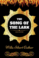The Song of the Lark: By Willa Cather: Illustrated