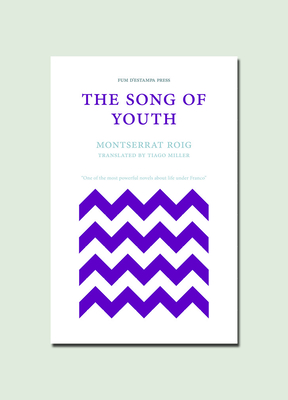 The Song of Youth - Roig, Montserrat, and Miller, Tiago (Translated by)