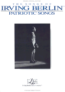 The Songs of Irving Berlin: Patriotic Songs
