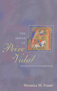 The Songs of Peire Vidal: Translation and Commentary