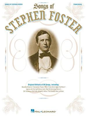 The Songs of Stephen Foster - Foster, Stephen, MD, Facs (Composer)