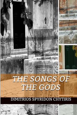 The Songs of the Gods - Chytiris, Dimitrios Spyridon