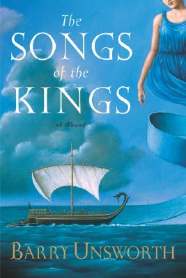 The Songs of the Kings - Unsworth, Barry