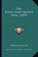 The Songs That Quinte Sang (1895) - Joussaye, Marie