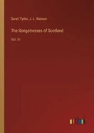 The Songstresses of Scotland: Vol. III