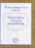 The Sonnets of William Shakespeare: The Royal Shakespeare Theatre Edition