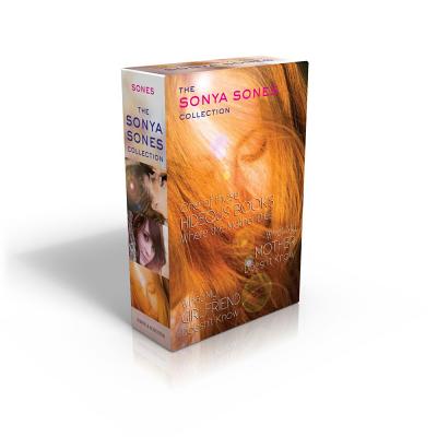 The Sonya Sones Collection (Boxed Set): One of Those Hideous Books Where the Mother Dies; What My Mother Doesn't Know; What My Girlfriend Doesn't Know - Sones, Sonya