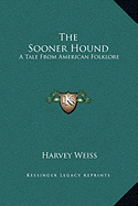 The Sooner Hound: A Tale From American Folklore