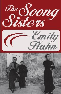 The Soong Sisters - Hahn, Emily