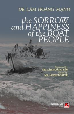 The Sorrow And Happiness Of The Boat People - Lam, Manh Hoang