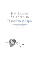 The Sorrow of Angels - Stefansson, Jon Kalman