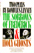 The Sorrows of Frederick and Holy Ghosts - Linney, Romulus