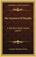 The Sorrows of Rosalie: A Tale with Other Poems (1829)