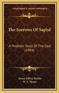 The Sorrows of SAP'ed: A Problem Story of the East (1904)