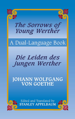 The Sorrows of Young Werther/ Die - Von Goeth, Johann Wolfgang, and Pogany, Willy