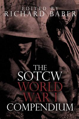 The SOTCW World War I Compendium - Baber, Richard (Editor)