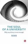 The soul of a university: Why excellence is not enough