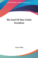 The Soul Of Man Under Socialism