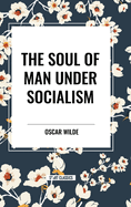 The Soul of Man Under Socialism