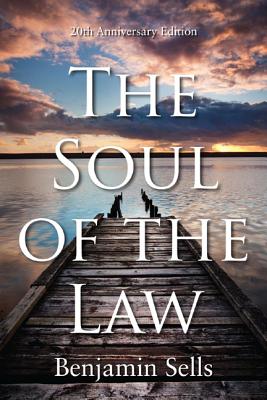 The Soul of the Law - Sells, Benjamin