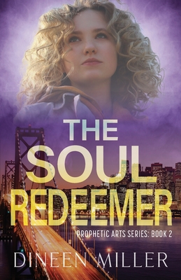 The Soul Redeemer: A Christian Supernatural Thriller - Miller, Dineen