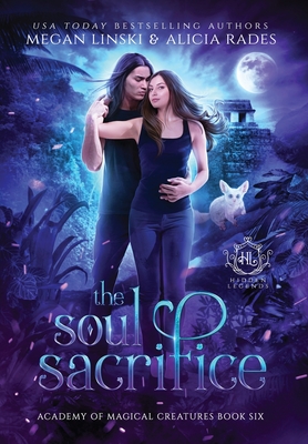 The Soul Sacrifice - Linski, Megan, and Rades, Alicia, and Legends, Hidden