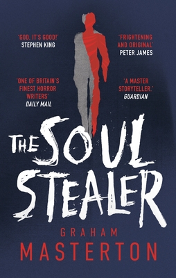 The Soul Stealer: The master of horror and million copy seller with his new must-read Halloween thriller - Masterton, Graham