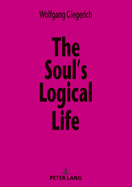 The Soul's Logical Life: Towards a Rigorous Notion of Psychology