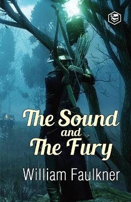 The Sound and The Fury - Faulkner, William