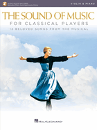 The Sound of Music for Classical Players - Violin and Piano with Online Audio of Piano Accompaniments