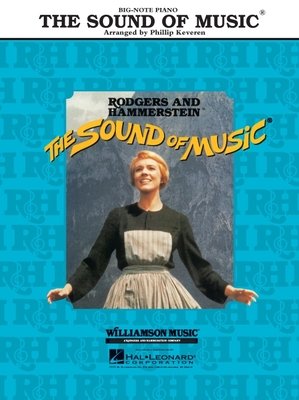 The Sound of Music - Hammerstein, Oscar, II, and Rodgers, Richard (Composer), and Keveren, Phillip