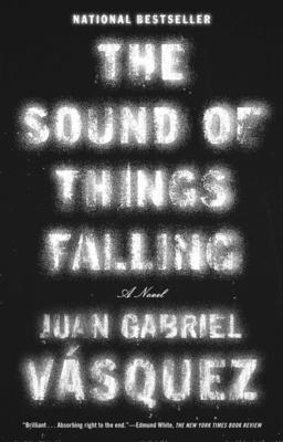 The Sound of Things Falling - Vasquez, Juan Gabriel, and McLean, Anne (Translated by)