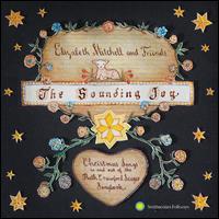 The Sounding Joy: Christmas Songs In and Out of the Ruth Crawford Seeger Songbook - Elizabeth Mitchell and Friends