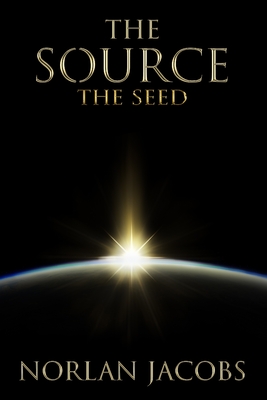 The Source The Seed - Jacobs, Norlan