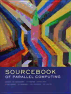 The Sourcebook of Parallel Computing - Dongarra, Jack (Editor), and Foster, Ian (Editor), and Fox, Geoffrey C (Editor)