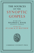 The Sources of the Synoptic Gospels: Volume 2, St Luke and St Matthew