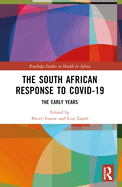 The South African Response to Covid-19: The Early Years