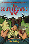 The South Downs Way: The Irreverant Guide to Walking and Cycling