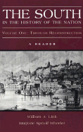 The South in the History of the Nation, Volume One: A Reader: Through Reconstruction