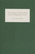 The Southern French Nobility and the Albigensian Crusade