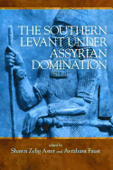 The Southern Levant Under Assyrian Domination