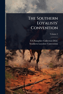 The Southern Loyalists' Convention