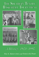 The Southern Textile Basketball Tournament: A History, 1921-1996