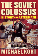 The Soviet Colossus: History and Aftermath