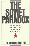 The Soviet Paradox: External Expansion, Internal Decline