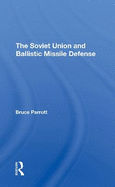 The Soviet Union and Ballistic Missile Defense